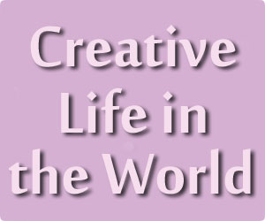 Creative Life in the World